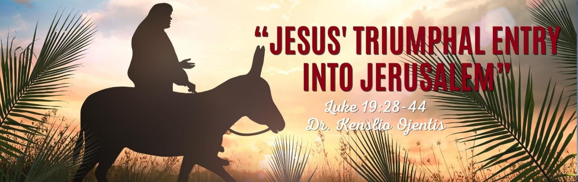 Jesus’ Triumphal Entry into Jerusalem