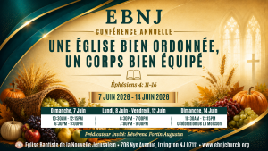 Conférence Annuelle 2026 • 2026 Annual Conference @ Eglise Baptiste de la Nouvelle Jerusalem