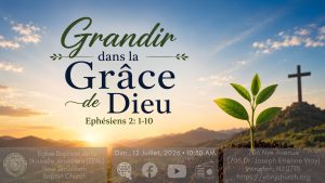Sunday Worship Service @ Eglise Baptiste de la Nouvelle Jerusalem