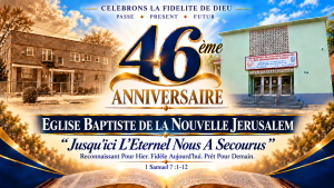 Sunday Worship Service • 46th Anniversary Celebration @ Eglise Baptiste de la Nouvelle Jérusalem