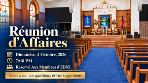 Réunion d'Affaires • Church Business Meeting @ Eglise Baptiste de la Nouvelle Jérusalem